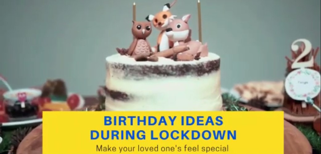 birthday ideas in lockdown