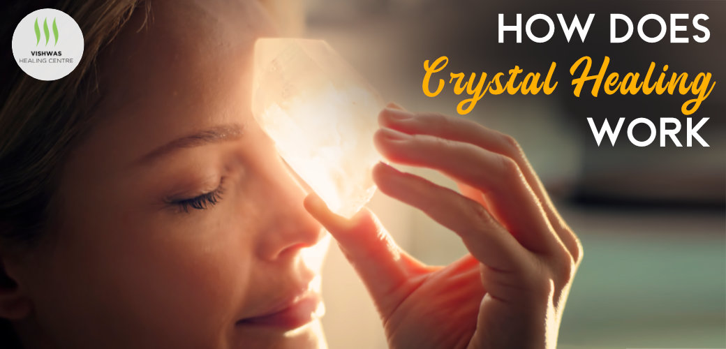 how crystal healing works