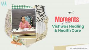 Moments from Vishwas Healing & Health Care